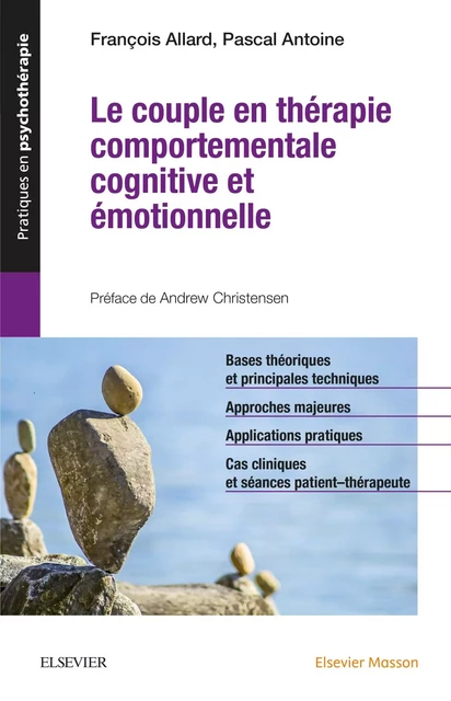 Le couple en thérapie comportementale, cognitive et émotionnelle - François Allard, Pascal Antoine - MASSON