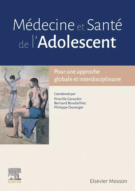 Médecine et Santé de l'Adolescent - Priscille Gerardin, Bernard Boudailliez, Philippe Duverger - MASSON