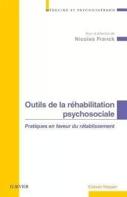 Outils de la réhabilitation psychosociale - Nicolas FRANCK - MASSON