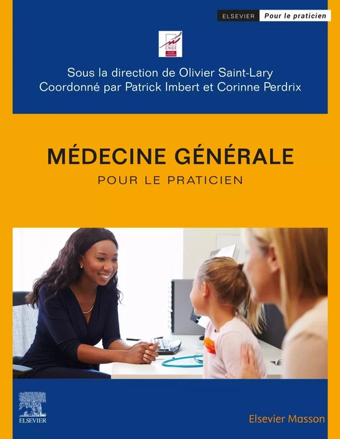 Médecine générale pour le praticien -  CNGE, Olivier Saint-Lary, Patrick Imbert, Corinne Perdrix - MASSON