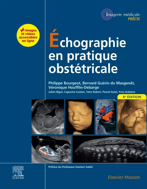 Échographie en pratique obstétricale - Philippe Bourgeot, Bernard Guérin Du Masgenêt, Véronique Houfflin-Debarge, Julien Bigot, Capucine Coulon, Yann Robert, Pascal Vaast, Yves Ardaens - MASSON