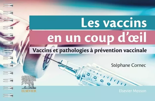 Les vaccins en un coup d'oeil - Stéphane Cornec - MASSON