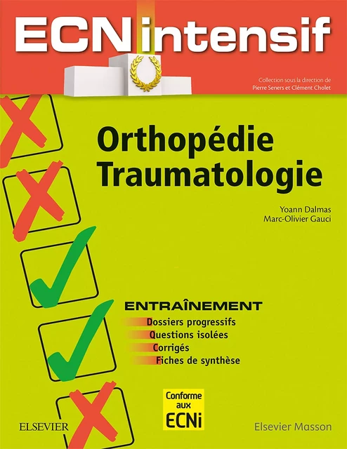 Orthopédie-Traumatologie - Yoann Dalmas, Clément Cholet, Pierre Seners, Marc-Olivier Gauci - MASSON