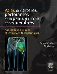 Atlas des artères perforantes de la peau, du tronc et des membres