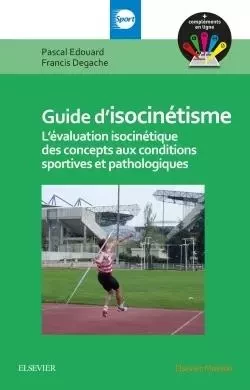 Guide d'isocinétisme - Pascal EDOUARD, Francis Degache - MASSON