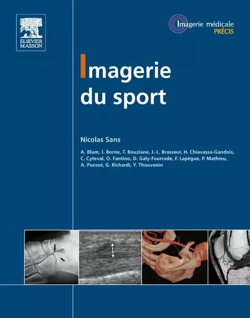 Imagerie du sport - Nicolas Sans, Franck Lapègue, Philippe MATHIEU, Antoine Ponsot, Gérard Richardi, Yann Thouvenin, Alain Blum, Julien Borne, Tarik Bouziane, Jean-Louis Brasseur, Hélène Chiavassa-Gandois, Catherine Cyteval, Olivier Fantino, Denise Galy-Fourcade - MASSON