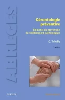 Gérontologie préventive - Christophe Trivalle - MASSON