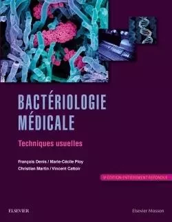 Bactériologie médicale - François Denis - MASSON