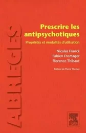 Prescrire les antipsychotiques