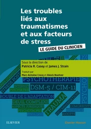 Les troubles liés aux traumatismes et aux facteurs de stress