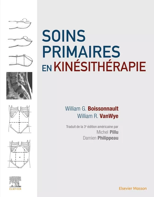 Soins primaires en kinésithérapie - William G. Boissonnault, William Raymond Vanwye - MASSON