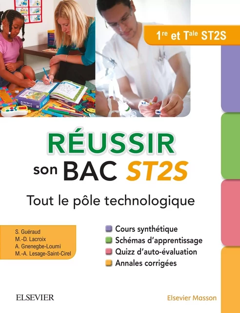 Réussir son Bac ST2S - Tout le pôle technologique - Sophie Guéraud, Marie-Dominique Lacroix, Anissa GNENEGBE-LOUMI, Marie-Andrée Lesage - MASSON