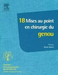 18 mises au point en chirurgie du genou