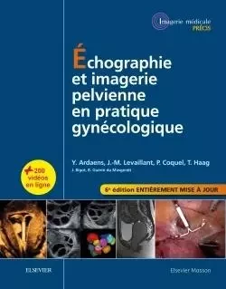 Échographie et imagerie pelvienne en pratique gynécologique - Yves Ardaens, Jean-Marc Levaillant, Philippe Coquel, Thierry Haag - MASSON