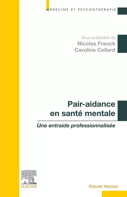 Pair-aidance en santé mentale - Nicolas FRANCK, Caroline Cellard - MASSON