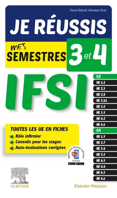 Je réussis mes semestres 3 et 4 - IFSI - Pascal Hallouët, Véronique Yhuel - MASSON