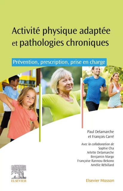 Activités physiques adaptées et pathologies chroniques - Paul Delamarche, François Carré - MASSON