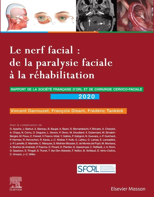 Le nerf facial : de la paralysie faciale à la réhabilitation - (SFORL) Société Française d'Oto-Rhino-Laryngologie et de Chirurgie de la Face et du Cou - MASSON