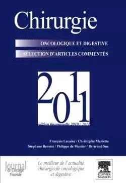 Chirurgie oncologique et digestive 2011 - François Lacaine, Christophe Mariette, Stéphane Benoist, Philippe deMestier du Bourg, Bertrand Suc - MASSON