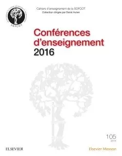 Conférences d'enseignement 2016 - Denis Huten, Patricia Thoreux, Rémi Kohler,  SOFCOT - MASSON