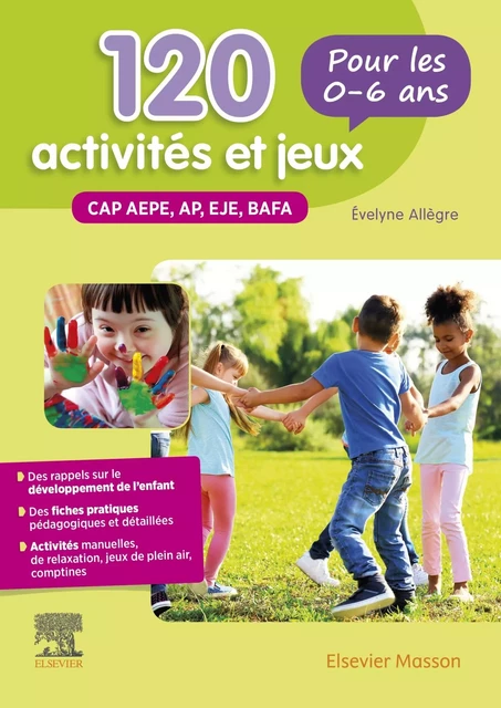 120 activités et jeux pour les 0-6 ans - Evelyne Allègre, Jacqueline Gassier - MASSON