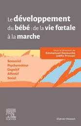 Le développement du bébé : de la vie foetale à la marche