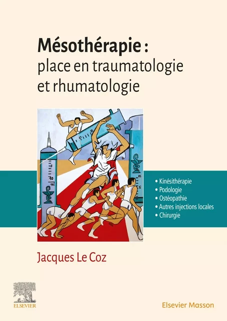 Mésothérapie : place en traumatologie et rhumatologie - Jacques Le Coz - MASSON