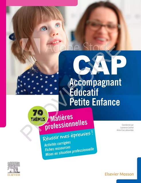 CAP Accompagnant éducatif petite enfance - Laurence Lechat, Anne-Eva Lebourdais - MASSON