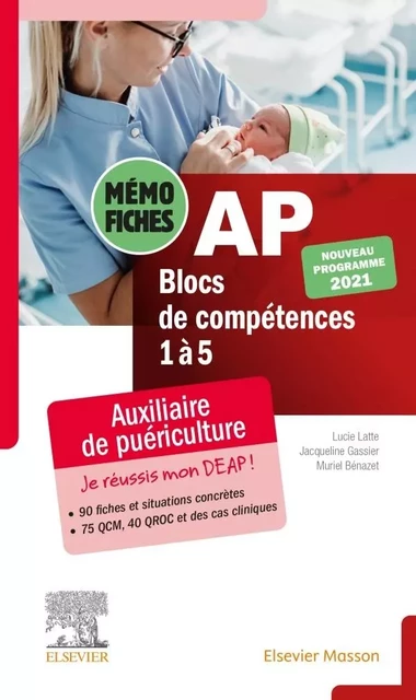 Mémo-fiches AP - Blocs de compétence 1 à 5 - Lucie Latte, Jacqueline Gassier, Muriel Bénazet - MASSON