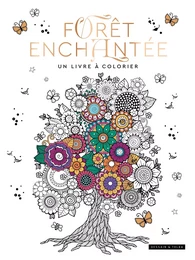 Forêt enchantée, un livre à colorier