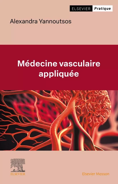 Médecine vasculaire appliquée - Alexandra Yannoutsos - MASSON