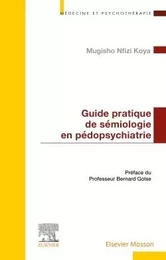 Guide pratique de sémiologie en pédopsychiatrie