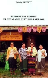 Histoires de femmes et décalages culturels au Laos