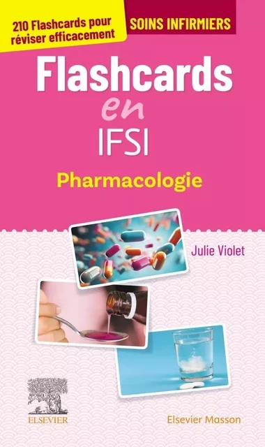 Flashcards en IFSI. Pharmacologie - Julie Violet - MASSON