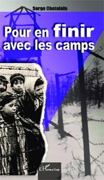 Pour en finir avec les camps