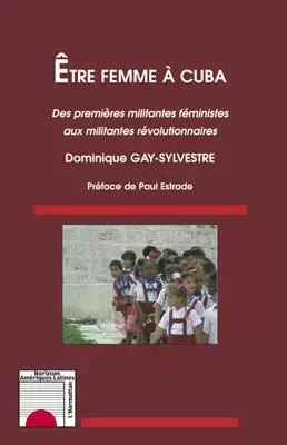 Être femme à Cuba - Dominique Gay-Sylvestre - Editions L'Harmattan