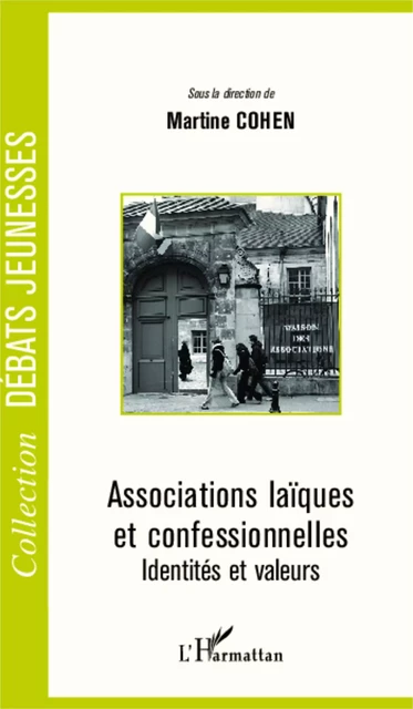 Associations laïques et confessionnelles - Martine Cohen - Editions L'Harmattan