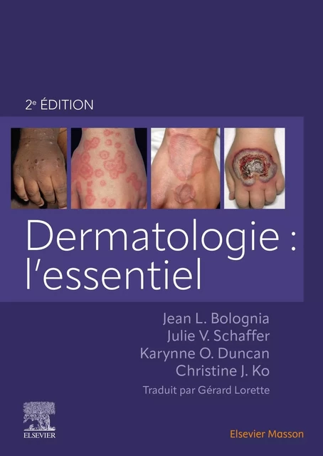 Dermatologie : l'essentiel - Jean L Bolognia, Julie V Schaffer, Karynne O Duncan, Christine J Ko, Gérard Lorette - MASSON