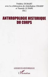 Anthropologie historique du corps