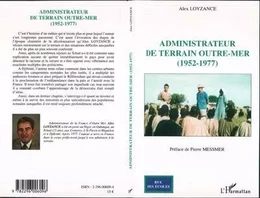 Administrateur de terrain Outre-Mer (1952-1977)