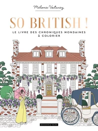 So British ! Le livre des chroniques mondaines à colorier