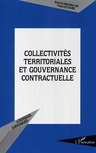 Collectivités territoriales et gouvernance contractuelle -  - Editions L'Harmattan