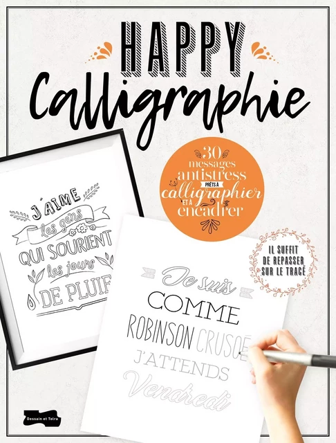 Happycalligraphie, 30 messages anti-stress -  - DESSAIN TOLRA