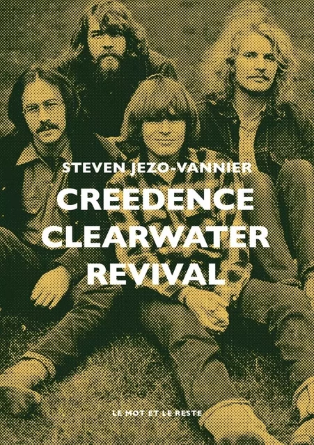 Creedence Clearwater Revival - Steven JEZO-VANNIER - MOT ET LE RESTE