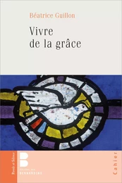 VIVRE DE LA GRÂCE