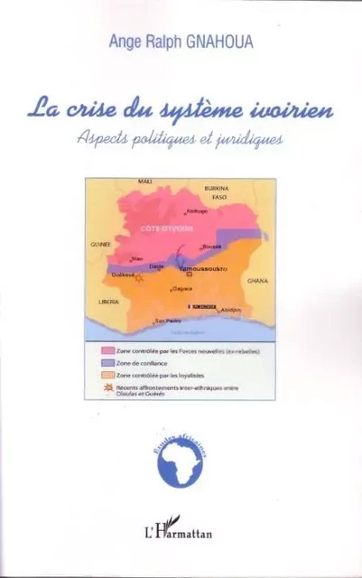 La crise du système ivoirien - Ange Ralph Gnahoua - Editions L'Harmattan