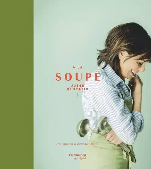 A LA SOUPE -  DI STASIO JOSEE - FLAMMARION QUEB