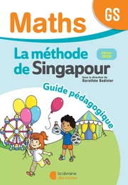 Mathématiques GS (2024) - Méthode de Singapour - Guide pédagogique