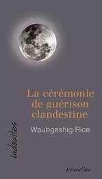 La cérémonie de guérison clandestine