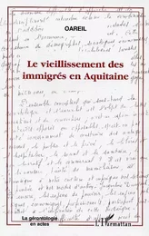 Le vieillissement des immigrés en Aquitaine